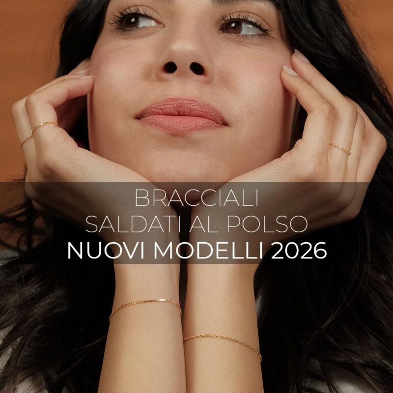 Bracciali saldati al polso nuovi modelli 2026